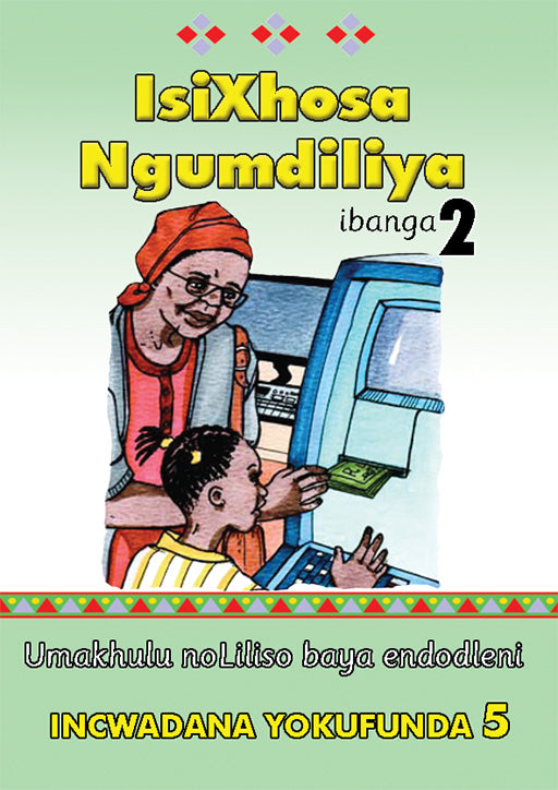 Isixhosa Ngumdiliya Grade 2 Reader Level 5 ISBN/SKU: 9780796058553