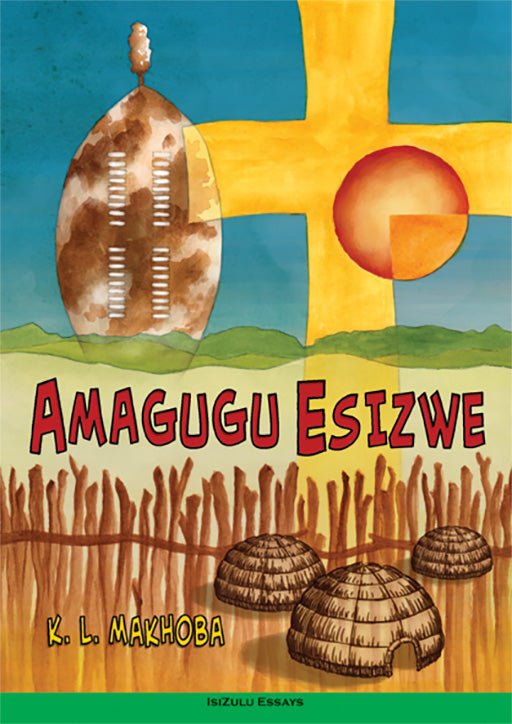Amagugu Esizwe (Essays) ISBN/SKU: 9780796059055