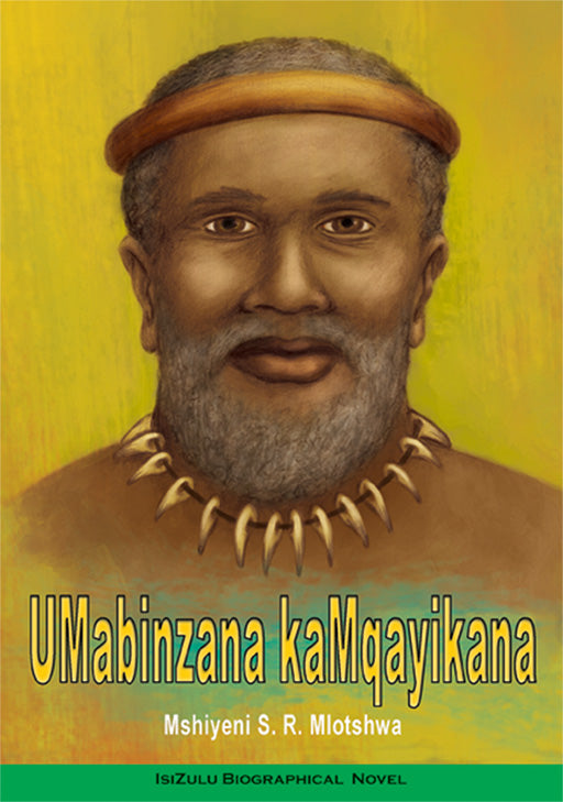 Umabinzana Kamqayikana (Biographical Novel) ISBN/SKU: 9780796059062