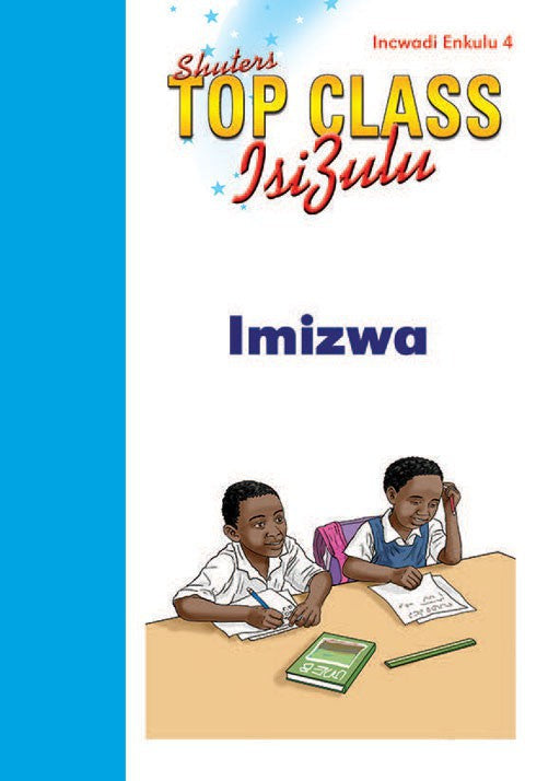 Top Class Isizulu Fal Grade 1 Big Book 4:Imizwa ISBN/SKU: 9780796060723