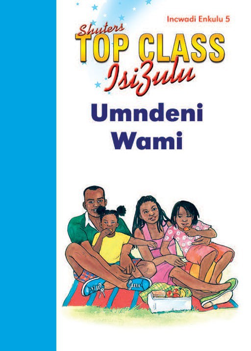 Top Class Isizulu Fal Grade 1 Big Book 5:Umndeni Wami ISBN/SKU: 9780796060730