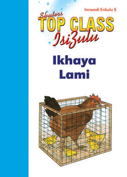 Top Class Isizulu Fal Grade 1 Big Book 6:Ikhaya Lami ISBN/SKU: 9780796060747