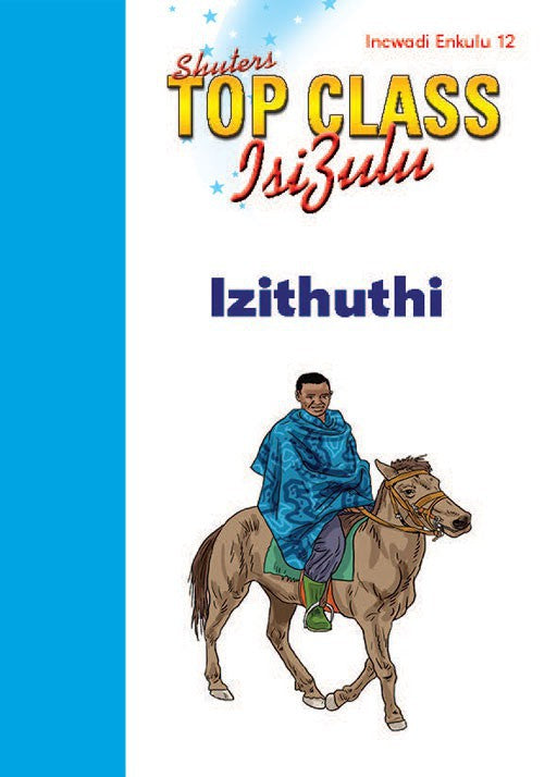 Top Class Isizulu Fal Grade 1 Big Book 12:Izithuthi ISBN/SKU: 9780796060808