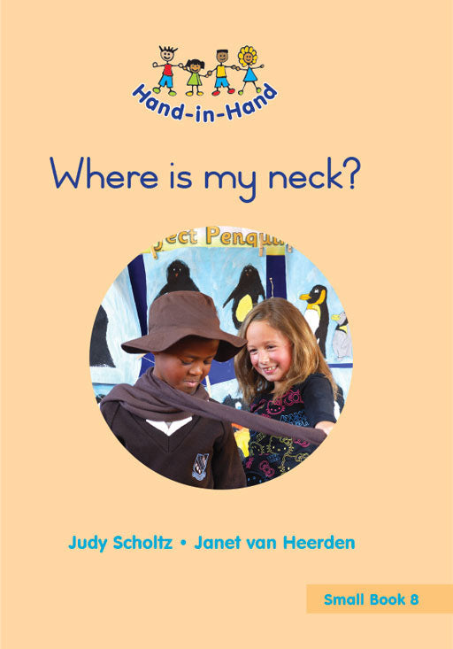 Hand In Hand Grade R (Sb) Bk 8: Where Is My Neck? ISBN/SKU: 9780796064783