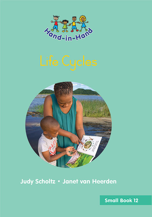 Hand In Hand Grade R (Sb) Bk 12: Life Cycles ISBN/SKU: 9780796064820