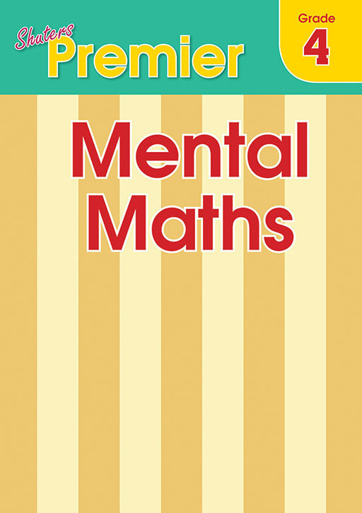 Shuters Premier Mental Maths Grade 4 ISBN/SKU: 9780796074256