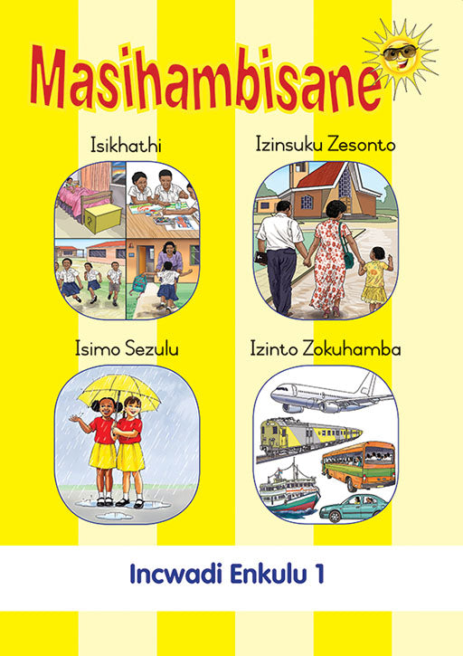 Masihambisane Ibanga R Incwadi Enkulu 1 ISBN/SKU: 9780796075888