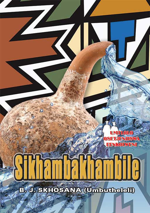 Sikhambakhambile (School Edition) ISBN/SKU: 9780796077547