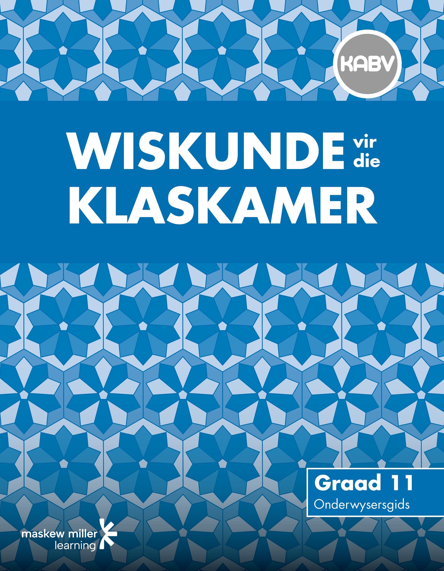 Wiskunde vir die Klaskamer Gr 11 OG (CAPS Aligned) * ISBN/SKU: 9780796244079