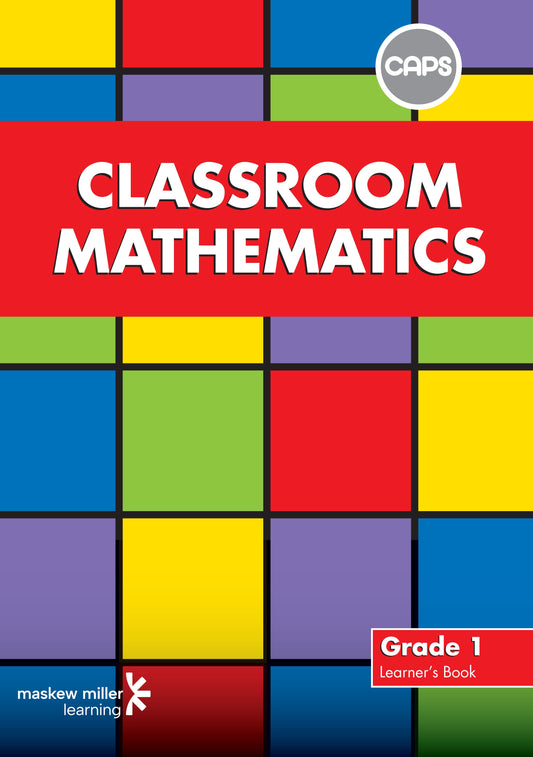 Classroom Mathematics Grade 1 Learner's Book (CAPS Aligned) ISBN/SKU: 9780796258250