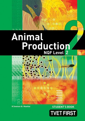 Animal Production NQF2 Student's Book ISBN: 9780853205111 ISBN/SKU: 9780853205111