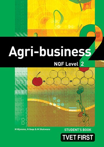 Agri-Business NQF2 Student's Book ISBN: 9780853205135 ISBN/SKU: 9780853205135