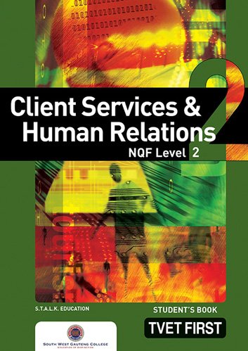 Client Services & Human Relations NQF2 Student's Book ISBN: 9780853205173 ISBN/SKU: 9780853205173