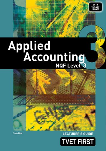 Applied Accounting NQF3 Lecturer's Guide ISBN: 9780853208860 ISBN/SKU: 9780853208860
