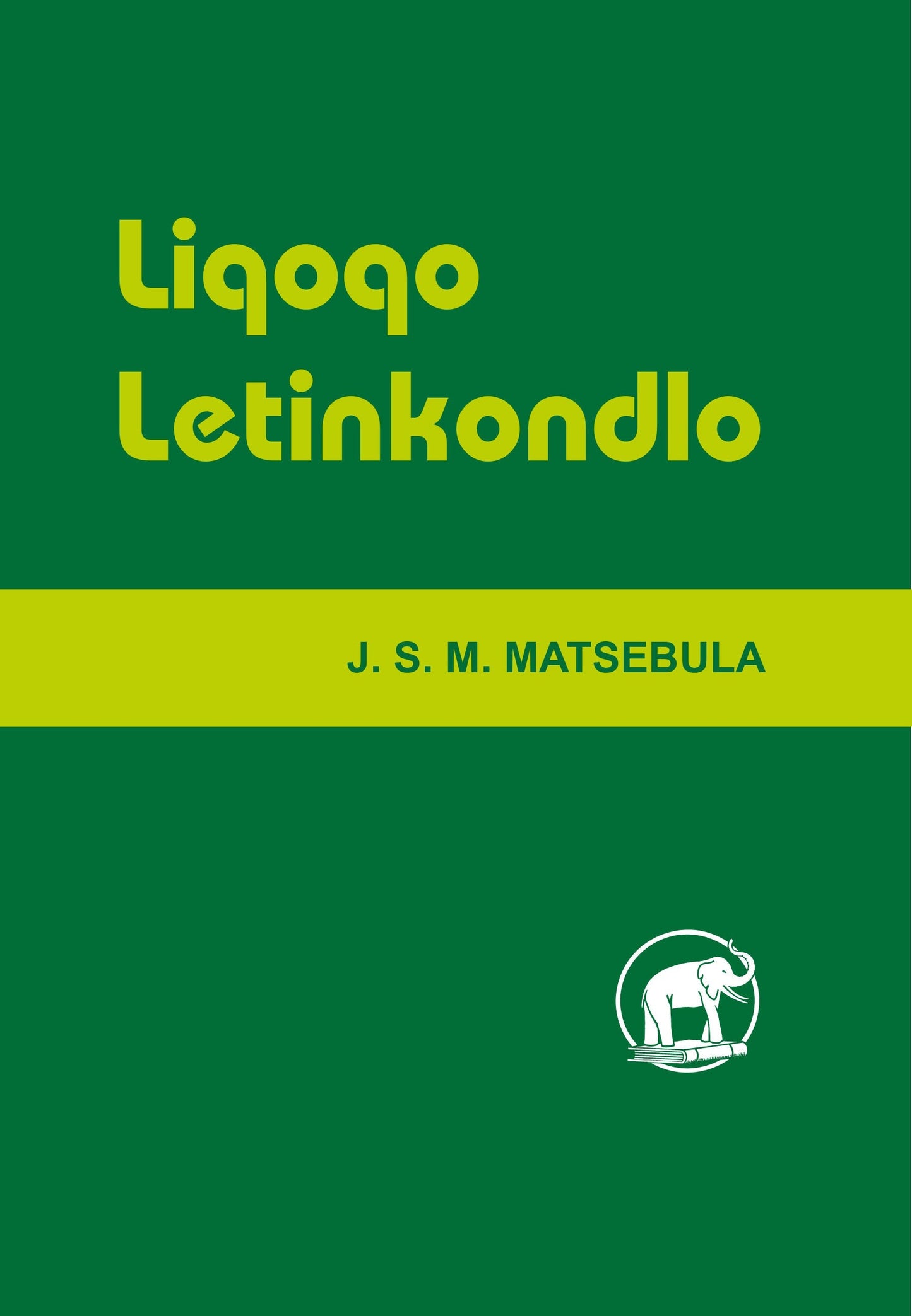 Liqoqo Letinkondlo ISBN/SKU: 9780869853481