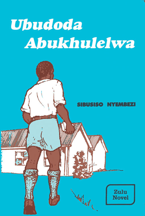 Ubudoda Abukhulelwa ISBN/SKU: 9780869856734