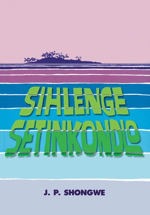 Sihlenge Setinkondlo ISBN/SKU: 9780869858615