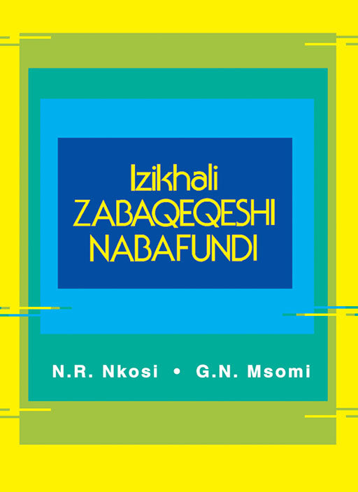 Izikhali Zabaqeqeshi Nabafundi ISBN/SKU: 9780947457358