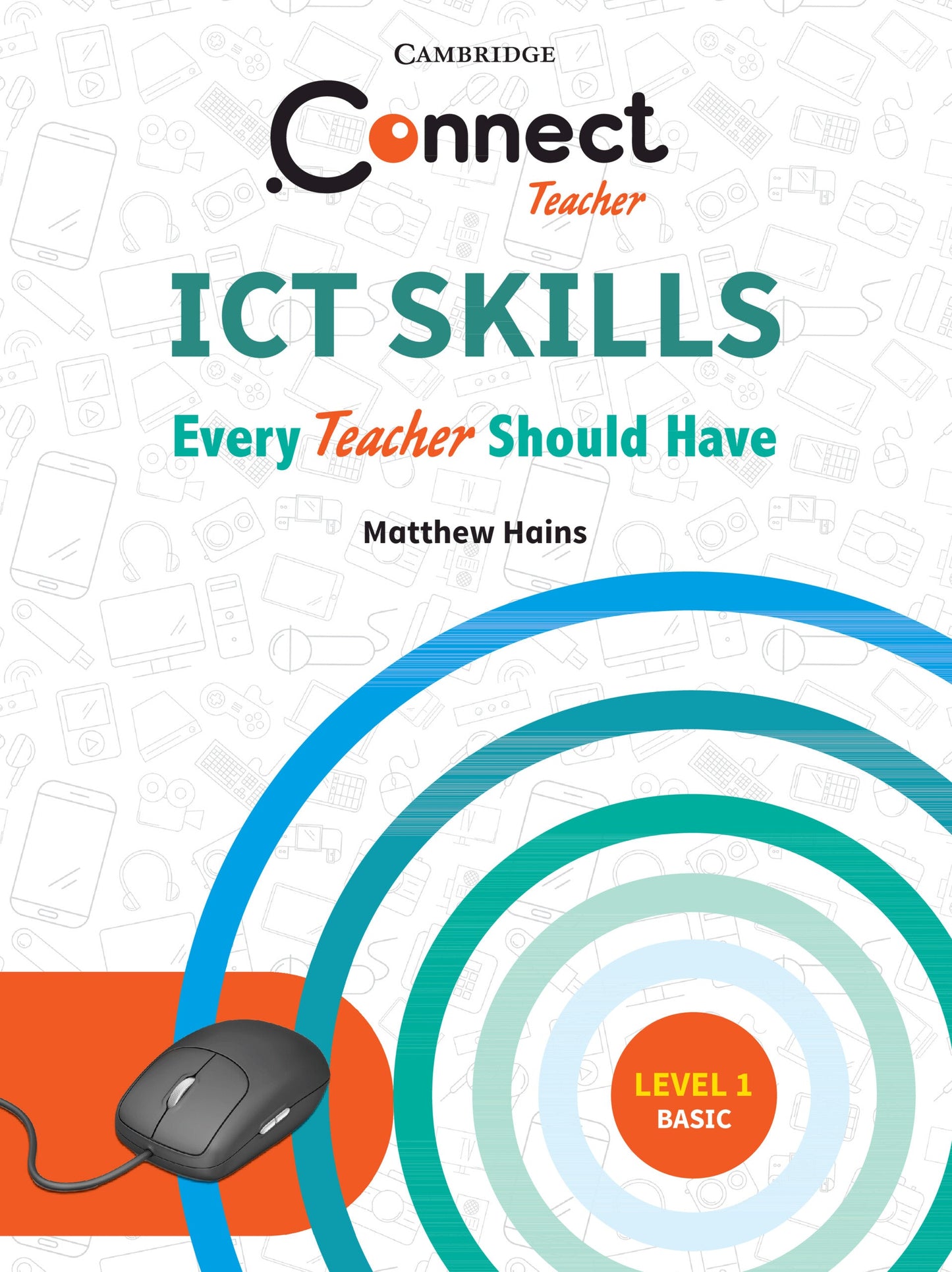 ICT Skills Every Teacher Should Have ISBN/SKU: 9781009381796