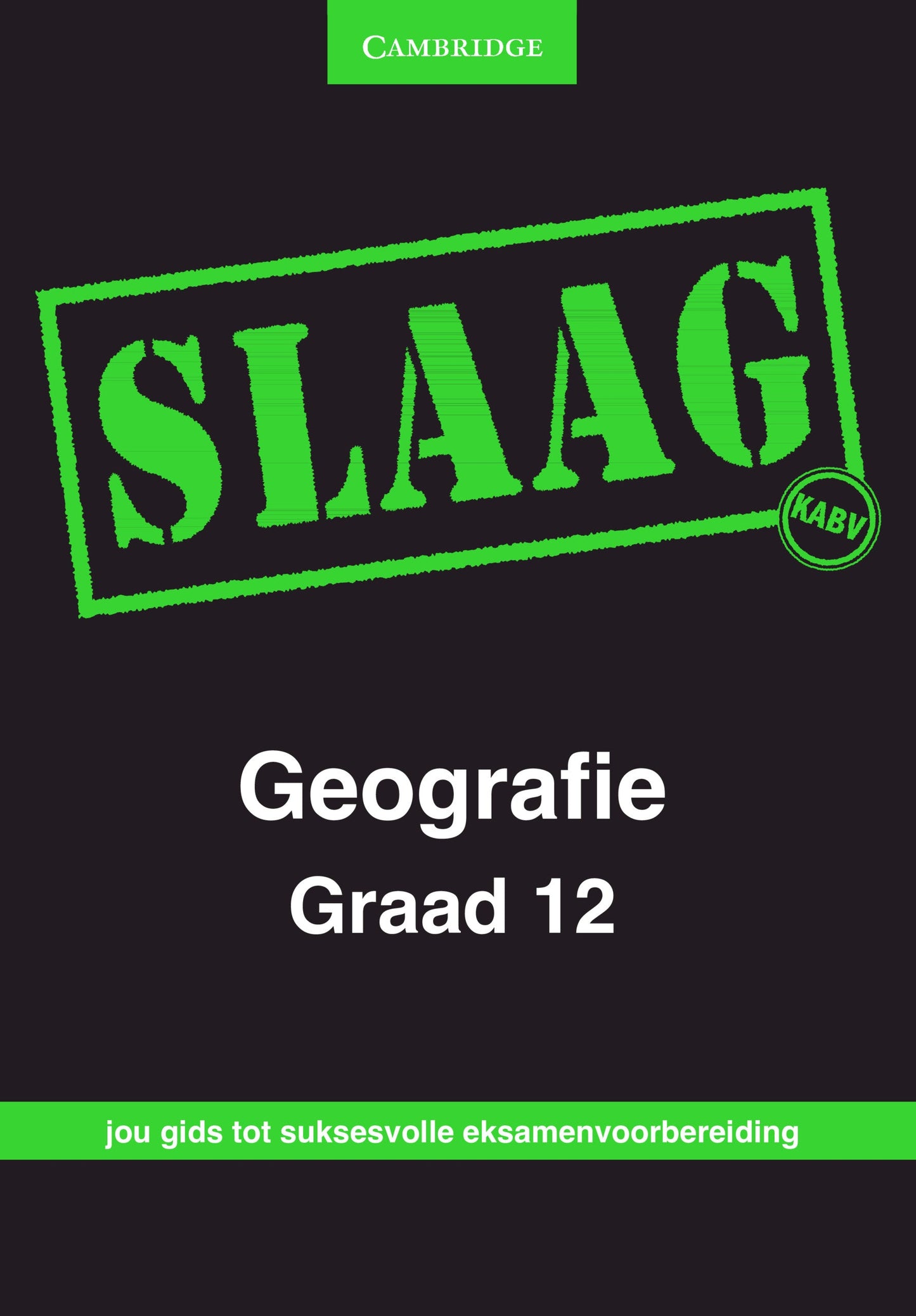 SLAAG Geografie Graad 12 ISBN/SKU: 9781107435797