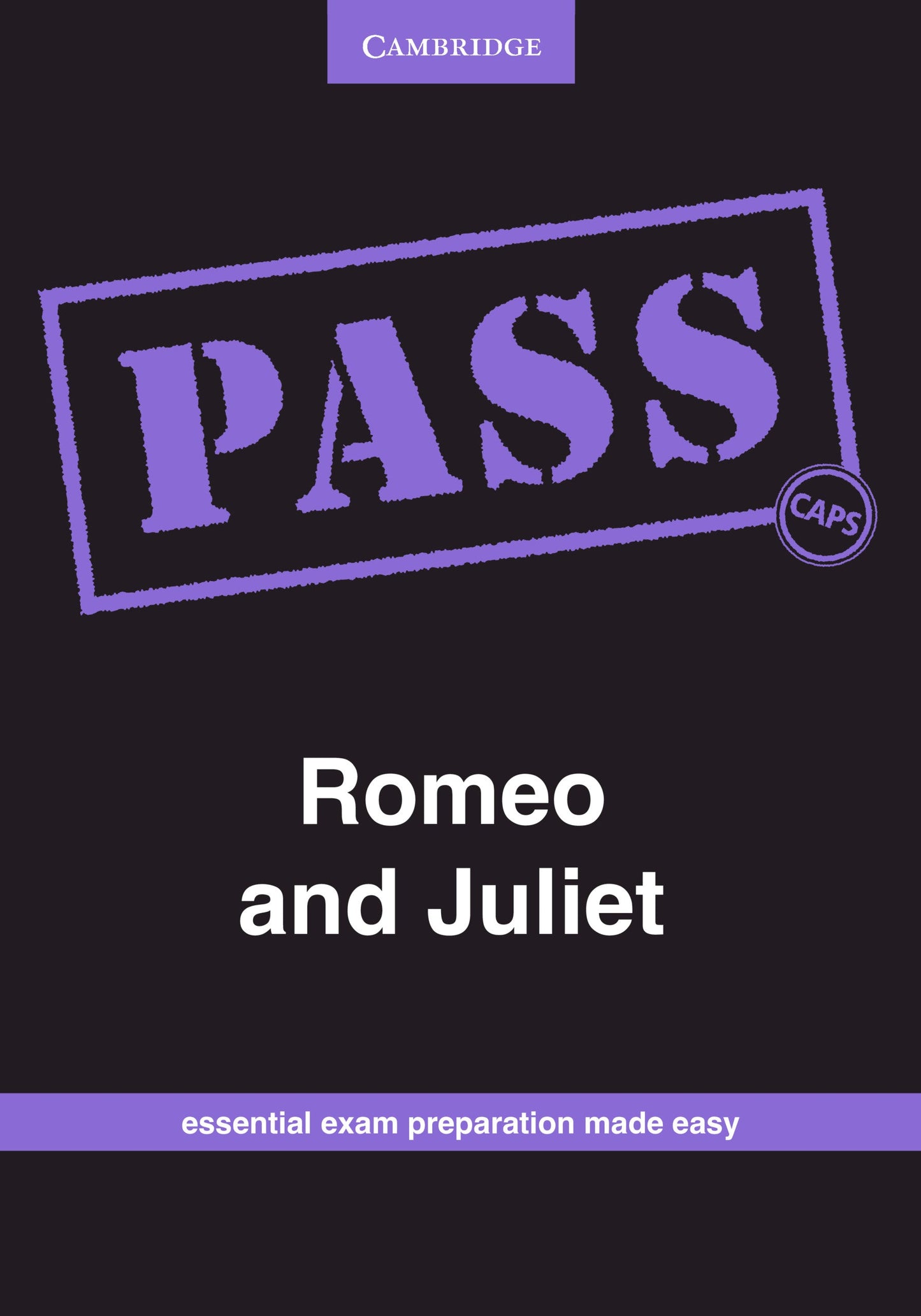 PASS Romeo and Juliet Grade 12 ISBN/SKU: 9781107452176