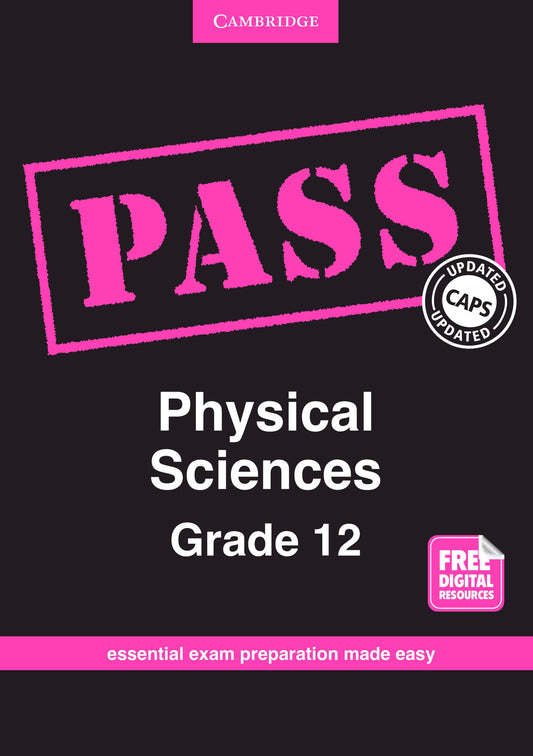 PASS Physical Sciences Grade 12 [digital] ISBN/SKU: 9781107452367