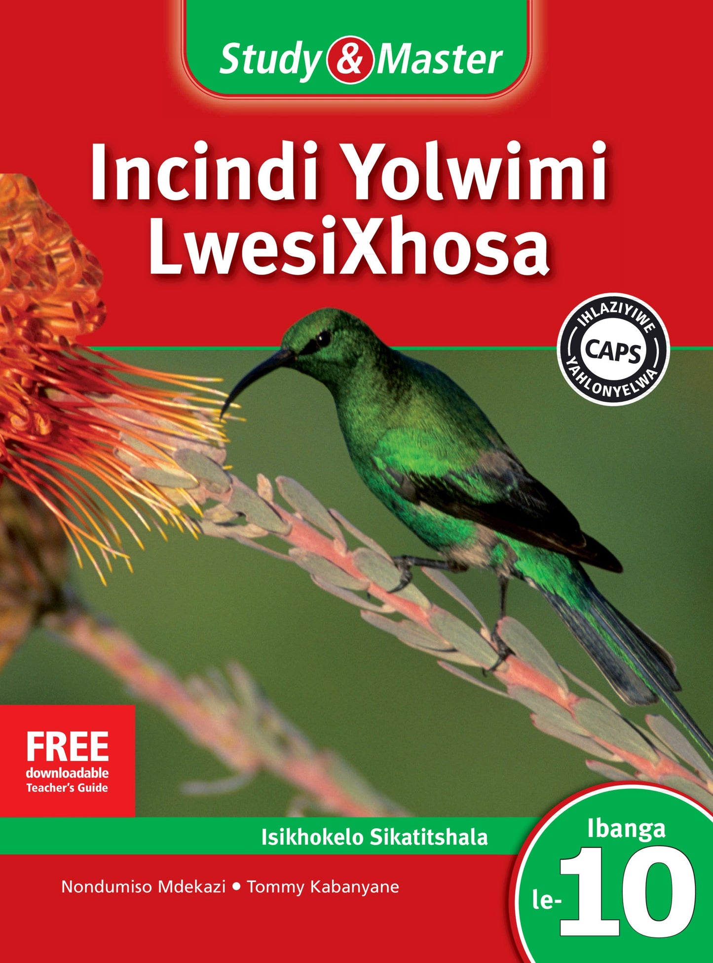Study & Master Incindi Yolwimi LwesiXhosa Ifayile Katitshala Ibanga le-10 ISBN/SKU: 9781107603387