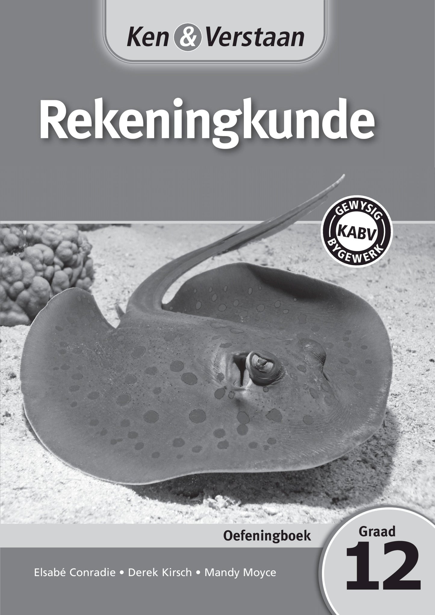 Ken & Verstaan Rekeningkunde Oefeningboek Graad 12 ISBN/SKU: 9781107617704