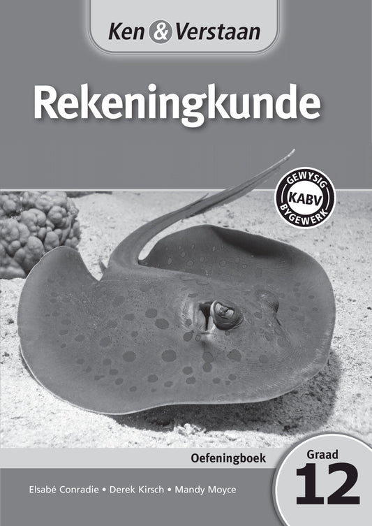Ken & Verstaan Rekeningkunde Oefeningboek Graad 12 ISBN/SKU: 9781107617704