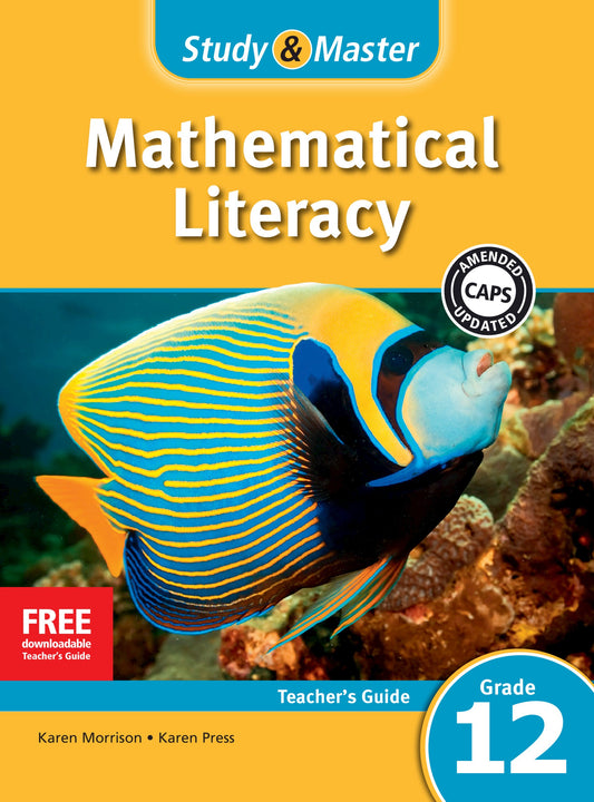 Study & Master Mathematical Literacy Teacher's Guide Grade 12 ISBN/SKU: 9781107657588