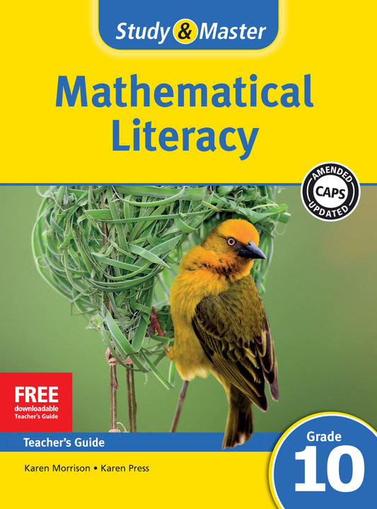 Study & Master Mathematical Literacy Teacher's Guide Grade 10 ISBN/SKU: 9781107659650