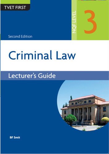 Criminal Law NQF3 Lecturer's Guide ISBN: 9781430807643 ISBN/SKU: 9781430807643