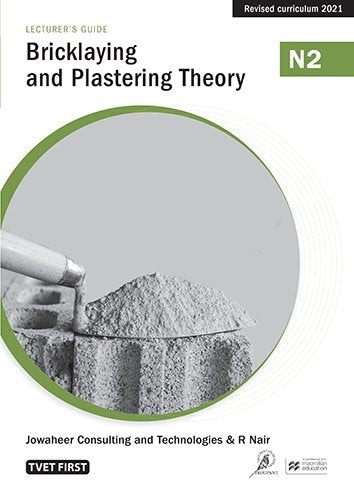 Bricklaying & Plastering Theory N2 Lecturer's Guide ISBN: 9781430807940 ISBN/SKU: 9781430807940