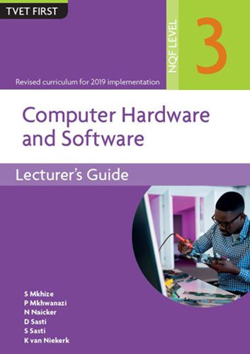 Comp Hardware & Software NQF3 Lecturer's Guide ISBN: 9781430808091 ISBN/SKU: 9781430808091