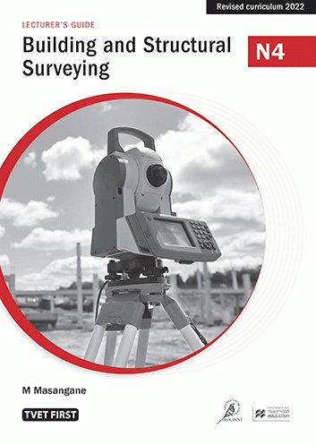 Building & Structural Surveying N4 Lecturer's Guide ISBN: 9781430809852 ISBN/SKU: 9781430809852