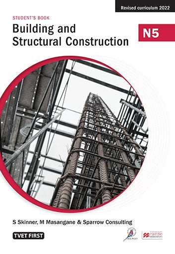 Building & Structural Construction N5 Student's Book ISBN: 9781430809982 ISBN/SKU: 9781430809982