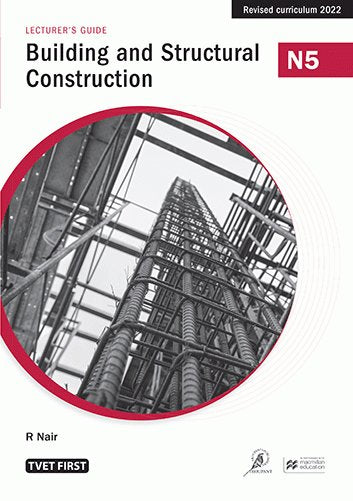 Building & Structural Construction N5 Lecturer's Guide ISBN: 9781430810001 ISBN/SKU: 9781430810001