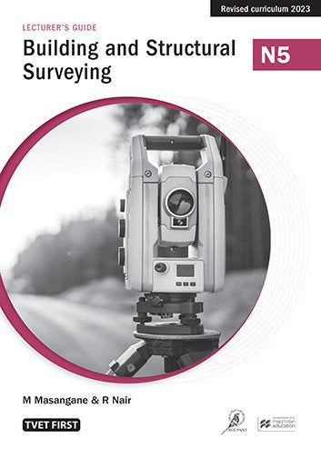 Building & Structural Surveying N5 Lecturer's Guide ISBN: 9781430810032 ISBN/SKU: 9781430810032
