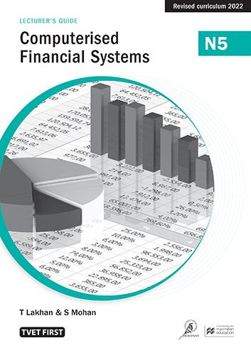 Computerised Financial Systems N5 Lecturer's Guide ISBN: 9781430810155 ISBN/SKU: 9781430810155