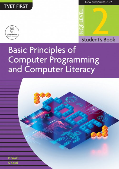 Computer Programming & Computer Literacy NQF2 Student's Book ISBN: 9781430810414 ISBN/SKU: 9781430810414
