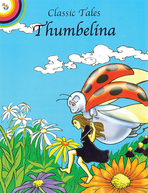 Classic Fairy Tales: Thumberlina ISBN/SKU: 9781770235366
