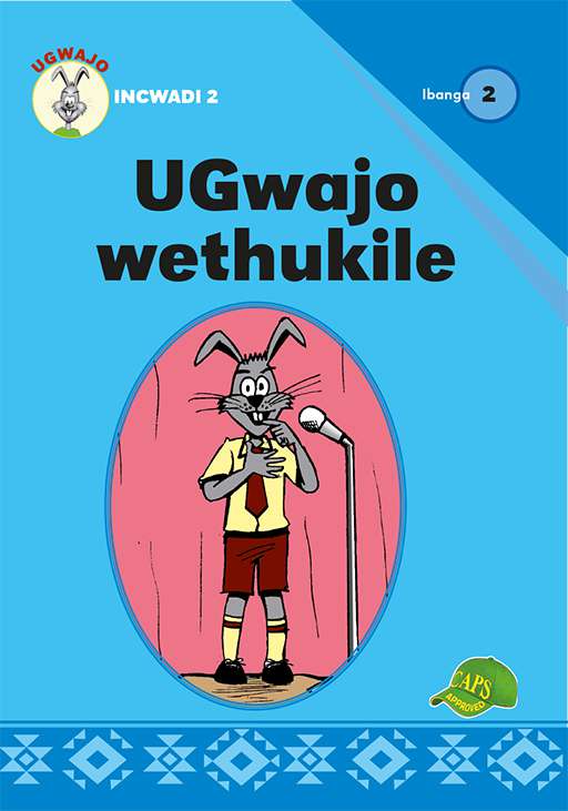Ugwajo Graded Readers Gr 2 Bk 2 Ugwajo Wethukile ISBN/SKU: 9781775711124