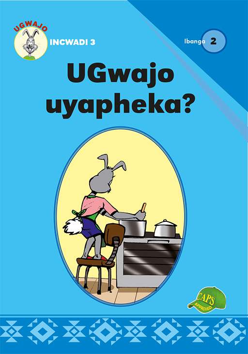 Ugwajo Graded Readers Gr 2 Bk 3 Ugwajo Uyapheka? ISBN/SKU: 9781775711148