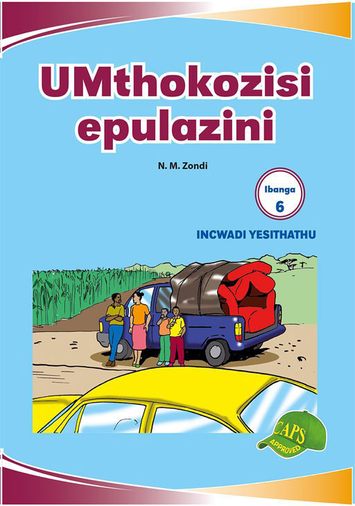 Imvubelo Graded Reader Gr 6 Bk 3 Umthokozisi Epulazini ISBN/SKU: 9781775711353