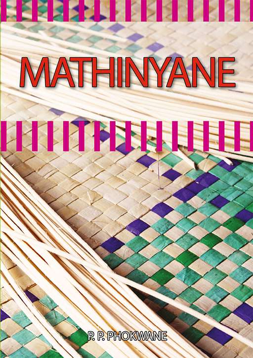 Sepedi (Hl) Grade 9 Novel - Mathinyane ISBN/SKU: 9781775880240