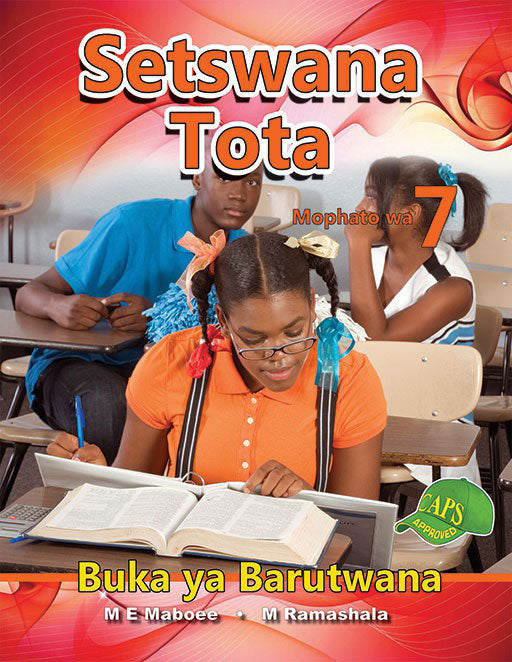 Setswana Tota Grade 7 Learner'S Book ISBN/SKU: 9781775880288