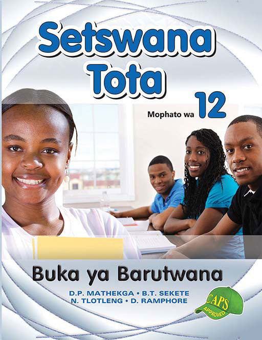 Setswana Tota Grade 12 Learners Book ISBN/SKU: 9781775880400