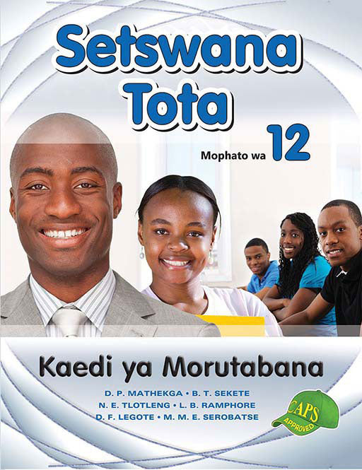 Setswana Tota Grade 12 Teachers Guide ISBN/SKU: 9781775880417