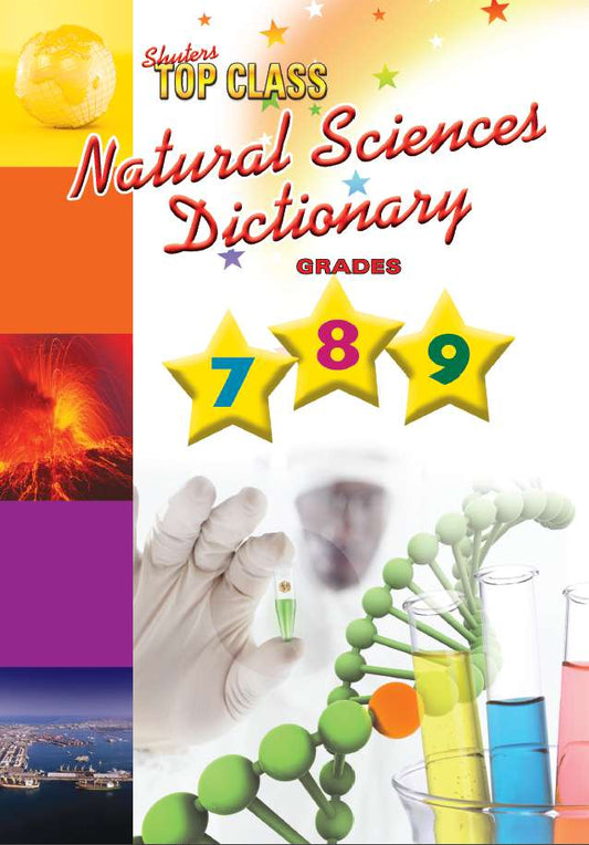Top Class Natural Sciences Dictionary Grades 7,8,9 ISBN/SKU: 9781775880820