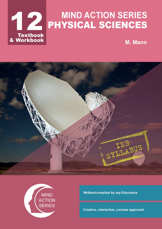 Mind Action Series Physical Science Textbook & Workbook IEB GR 12 Printed-Bound ISBN/SKU: 9781776114726 (SCI 70)